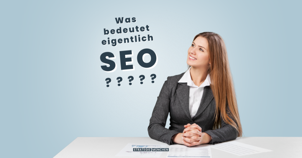 strategie münchen - Marketing - Was heißt SEO