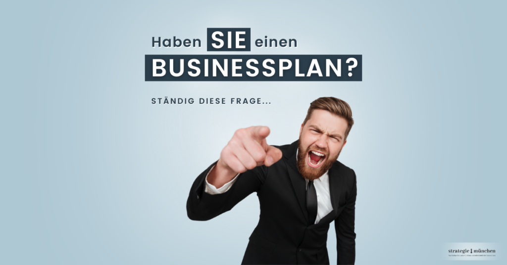 Haben SIe einen Businessplan?
