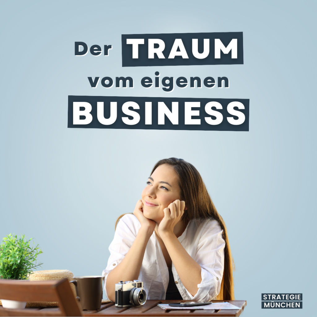 Der Traum vom eigenen Business